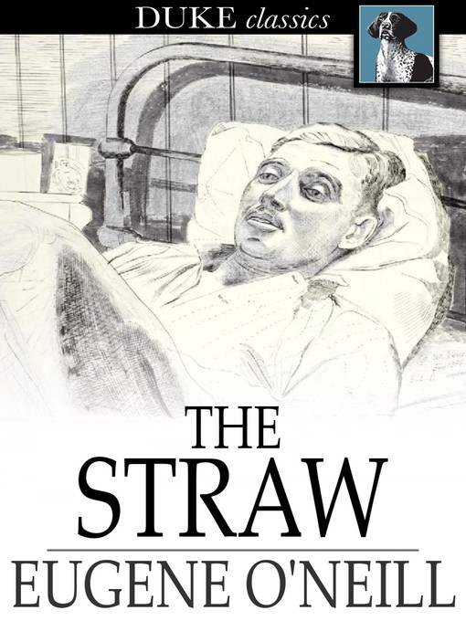 Title details for The Straw by Eugene O'Neill - Wait list